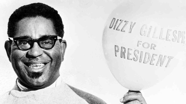 Dizzy Gillespie For President